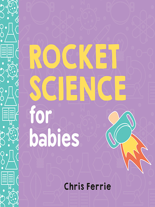 Chris Ferrie创作的Rocket Science for Babies作品的详细信息 - 可供借阅